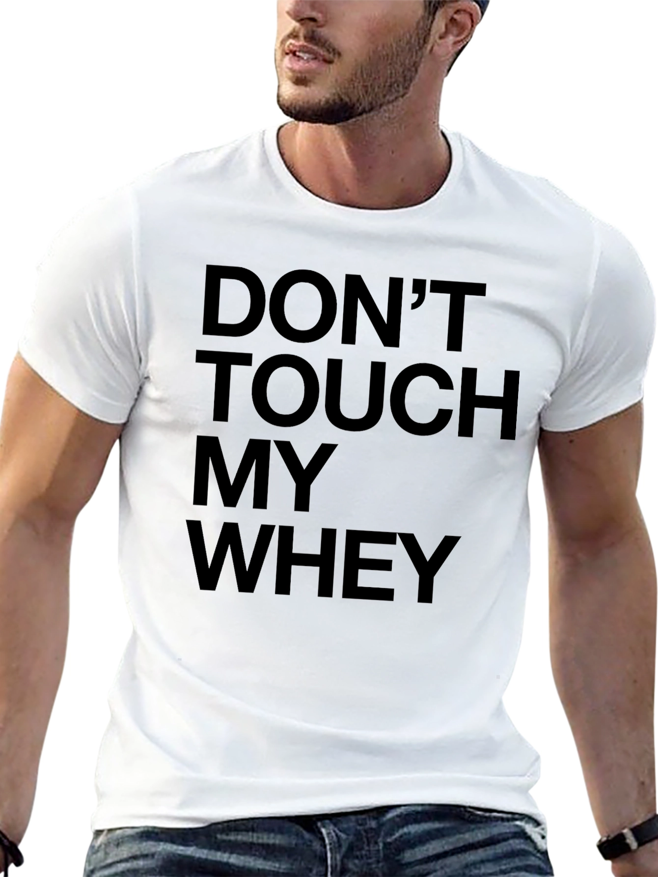 Dont Touch My Whey Graphic Tee