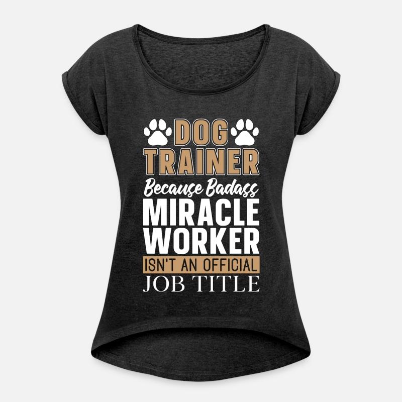 Animal Trainer Dog Trainer Because Badass Training