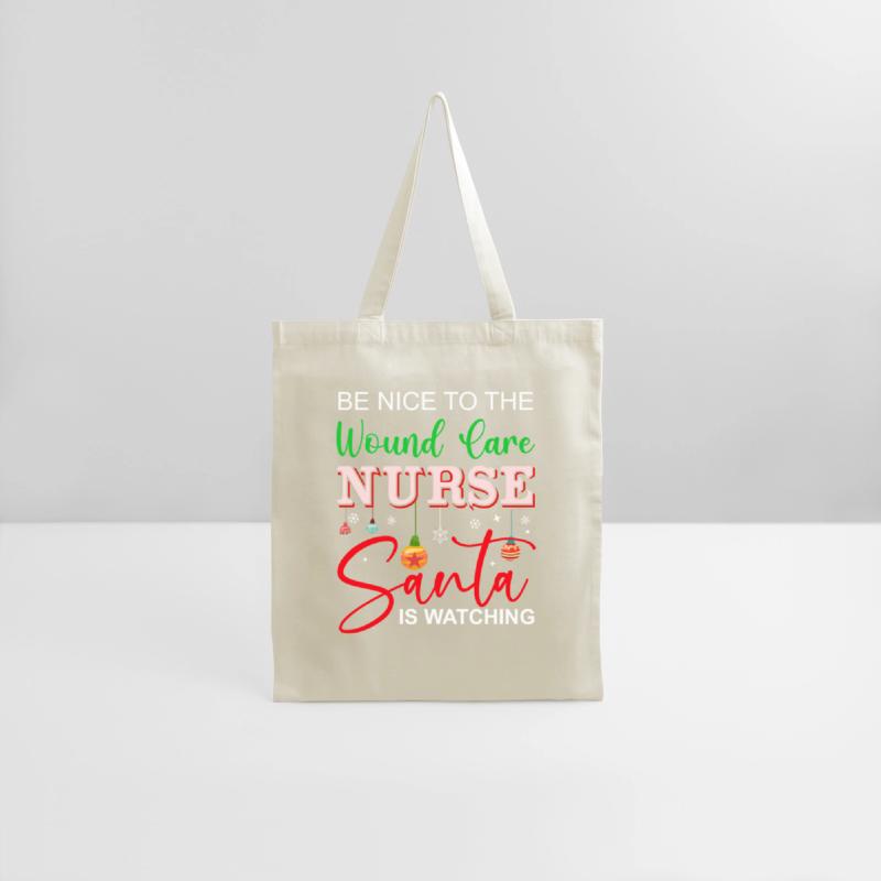 Be Nice To The Wound care Nurse Santa Is Watching