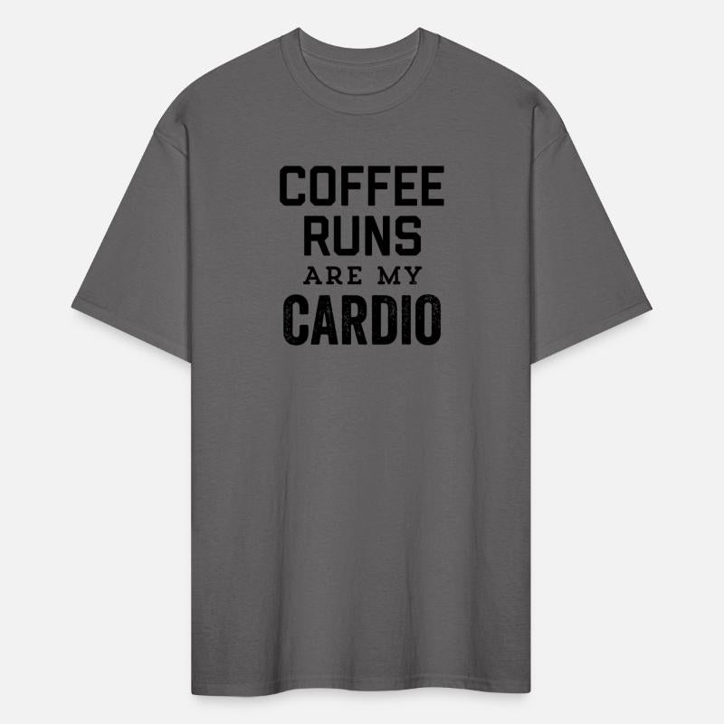 Coffee Runs Are My Cardio Caffeinate Then Dominate