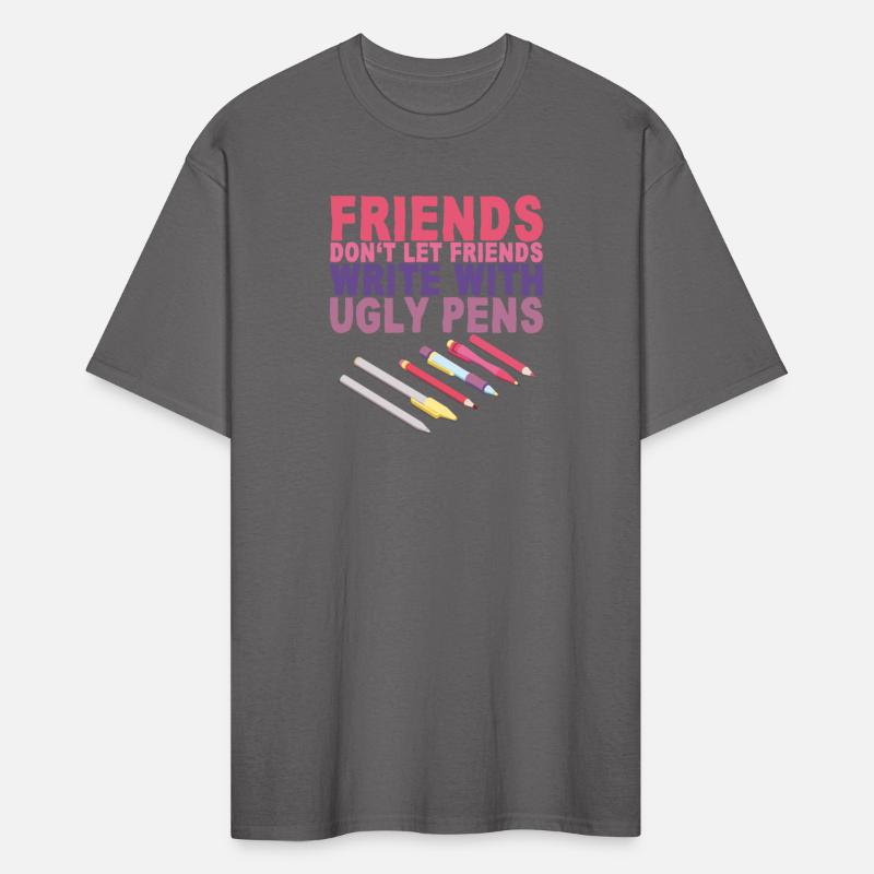 Friends Don't Let Friends Write With Ugly Pens 2