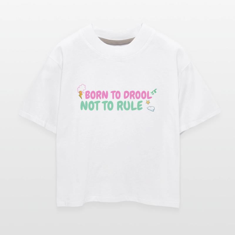 Funny Baby T Shirt: BORN TO DROOL