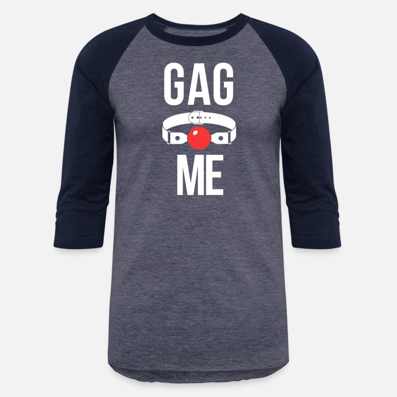 Gag Me Bdsm Fetish Ballgag Slave Submissive Tee
