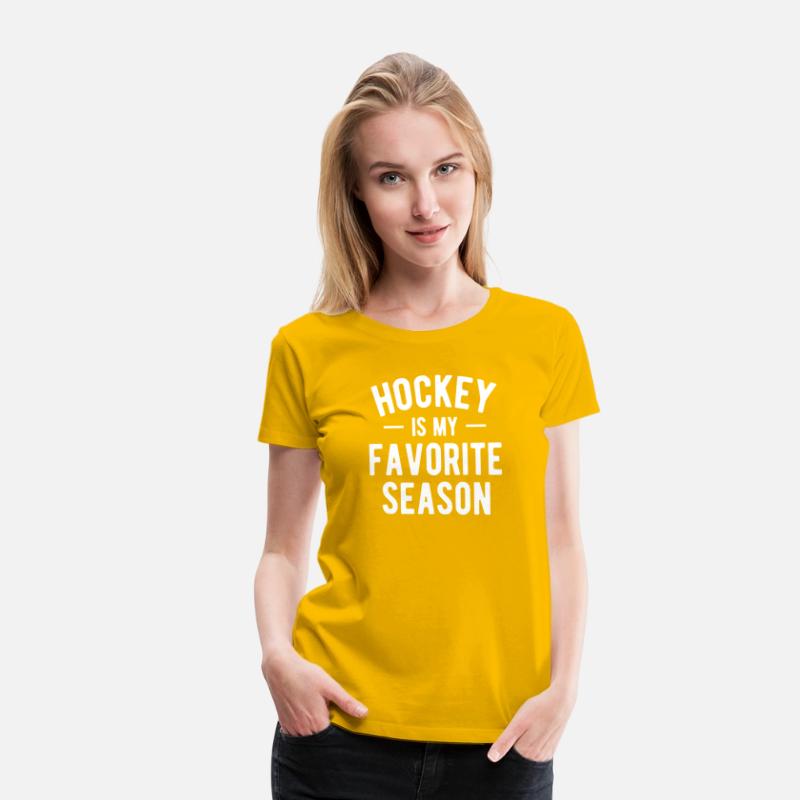 Hockey is My Favorite Season - Hockey Sayings