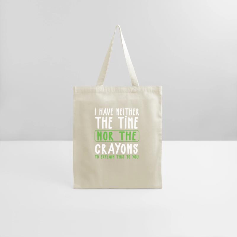 i have neighter the time nor the crayons