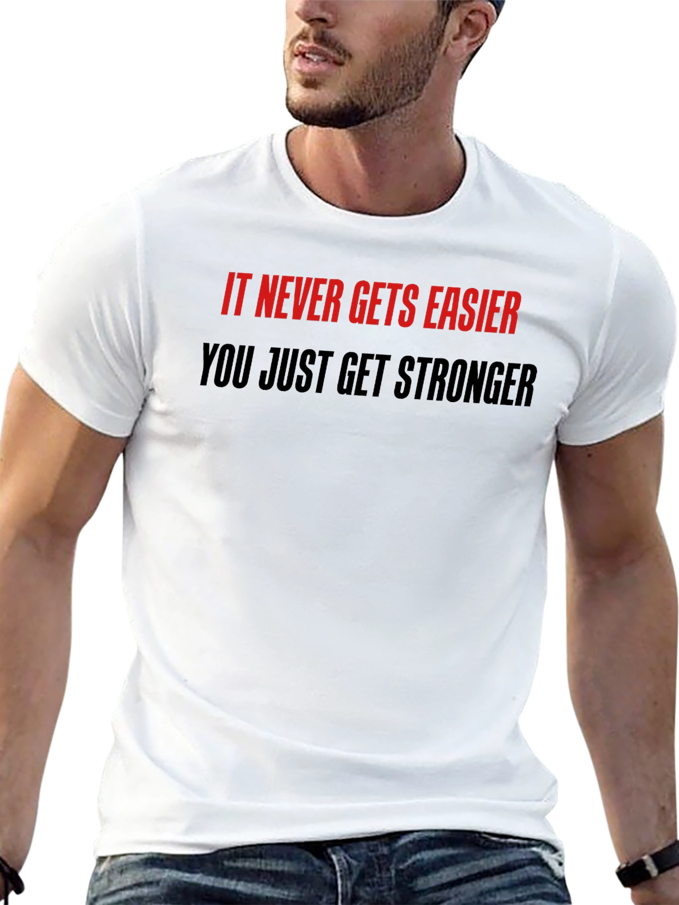 Motivational Quote T-Shirt: Never Easier Stronger
