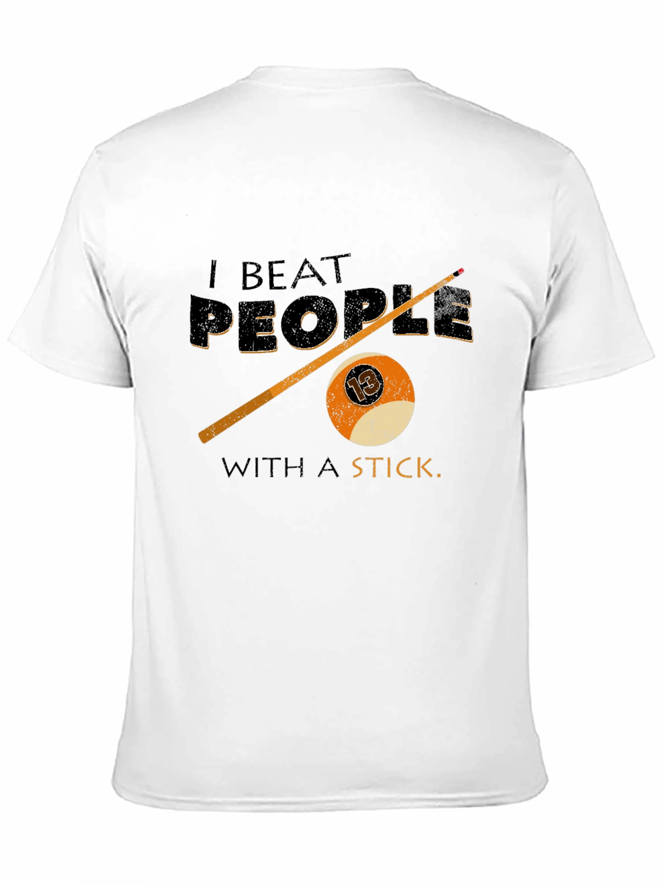 I Beat People with a Stick Billiard T-Shirt