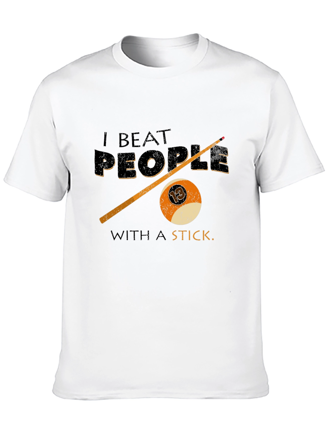I Beat People with a Stick Billiard T-Shirt