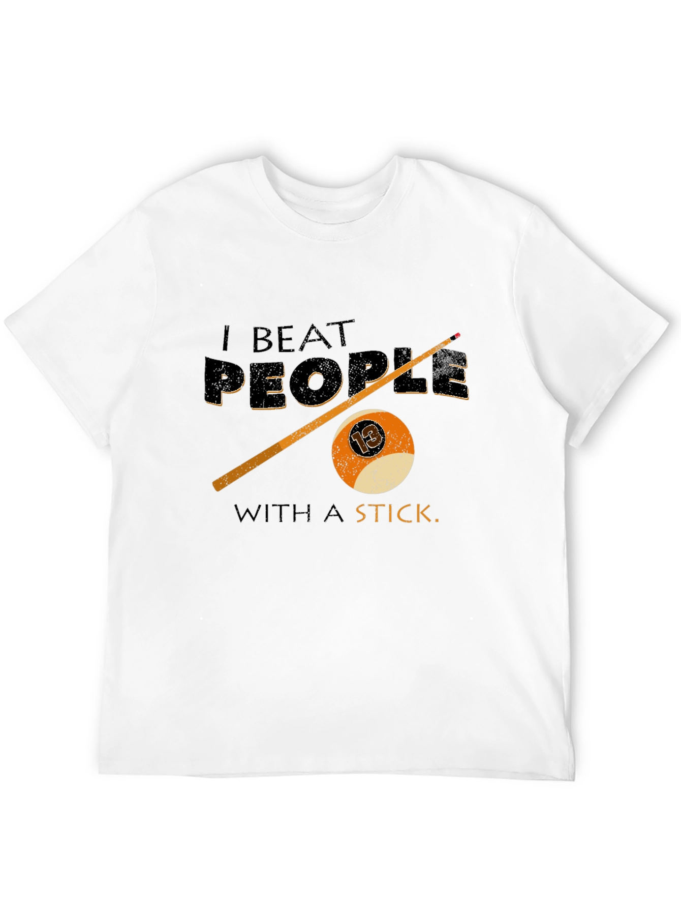 I Beat People with a Stick Billiard T-Shirt