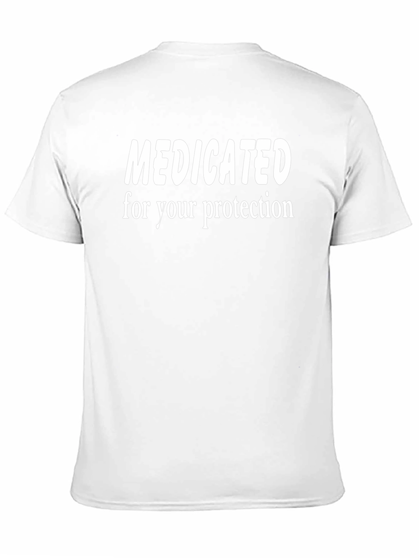 Medicated for Your Protection T-Shirt