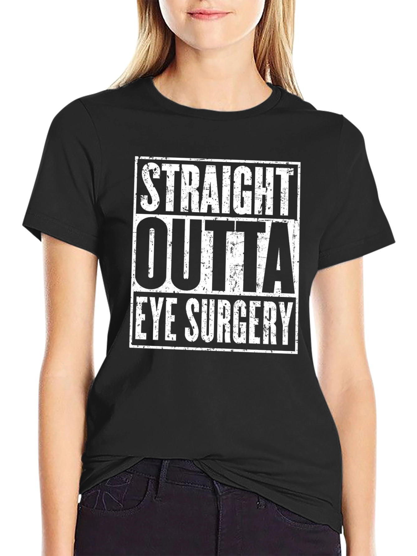 Straight Outta Eye Surgery T-Shirt