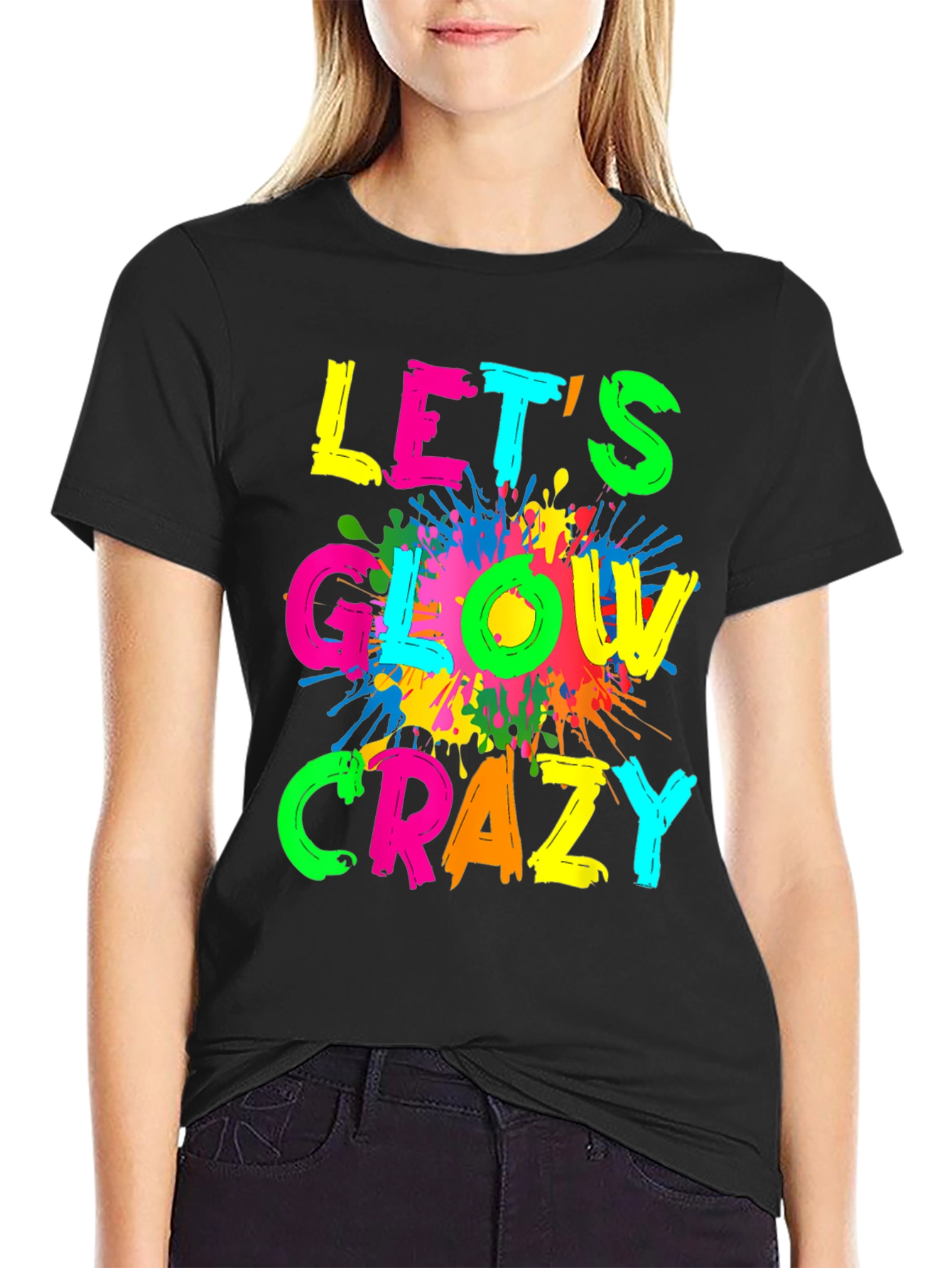 Lets Glow Crazy T-Shirt