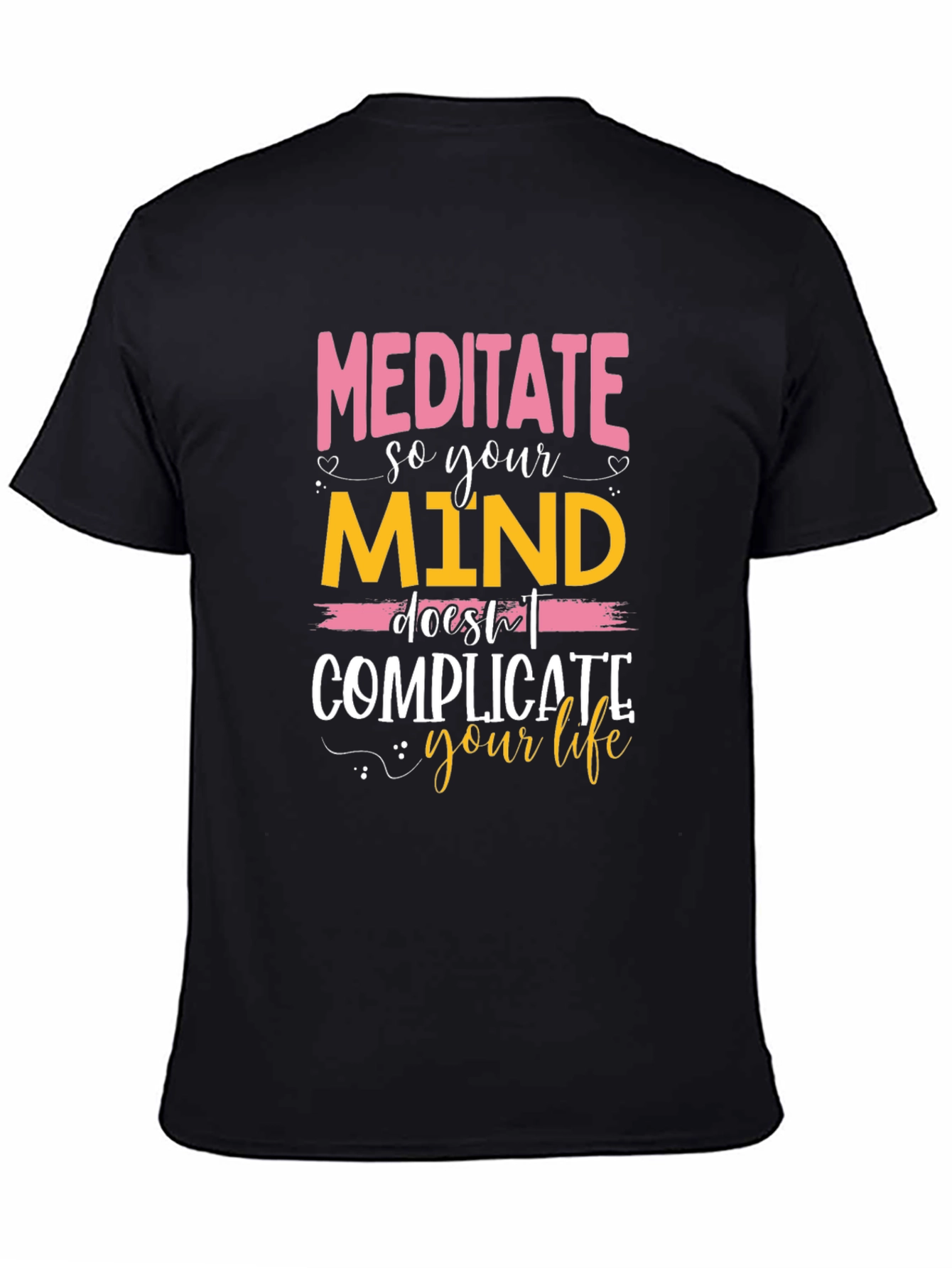 Meditate So Your Mind T-Shirt