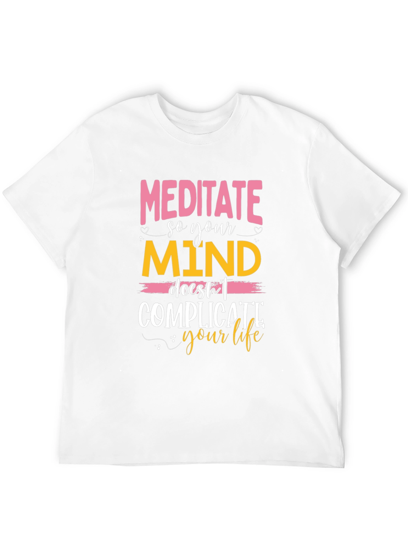 Meditate So Your Mind T-Shirt