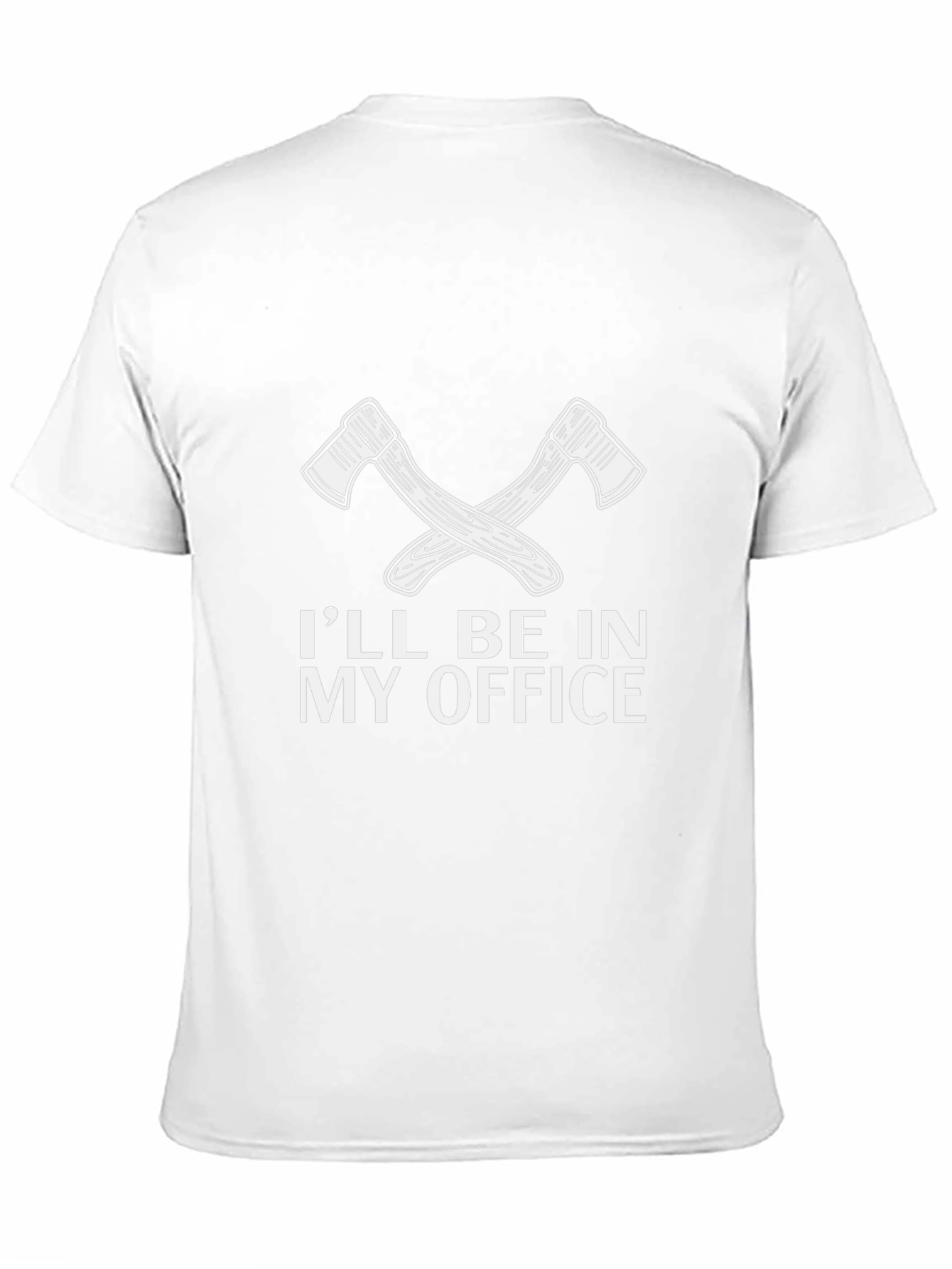 Ill Be In My Office Lumberjack Axe T-Shirt
