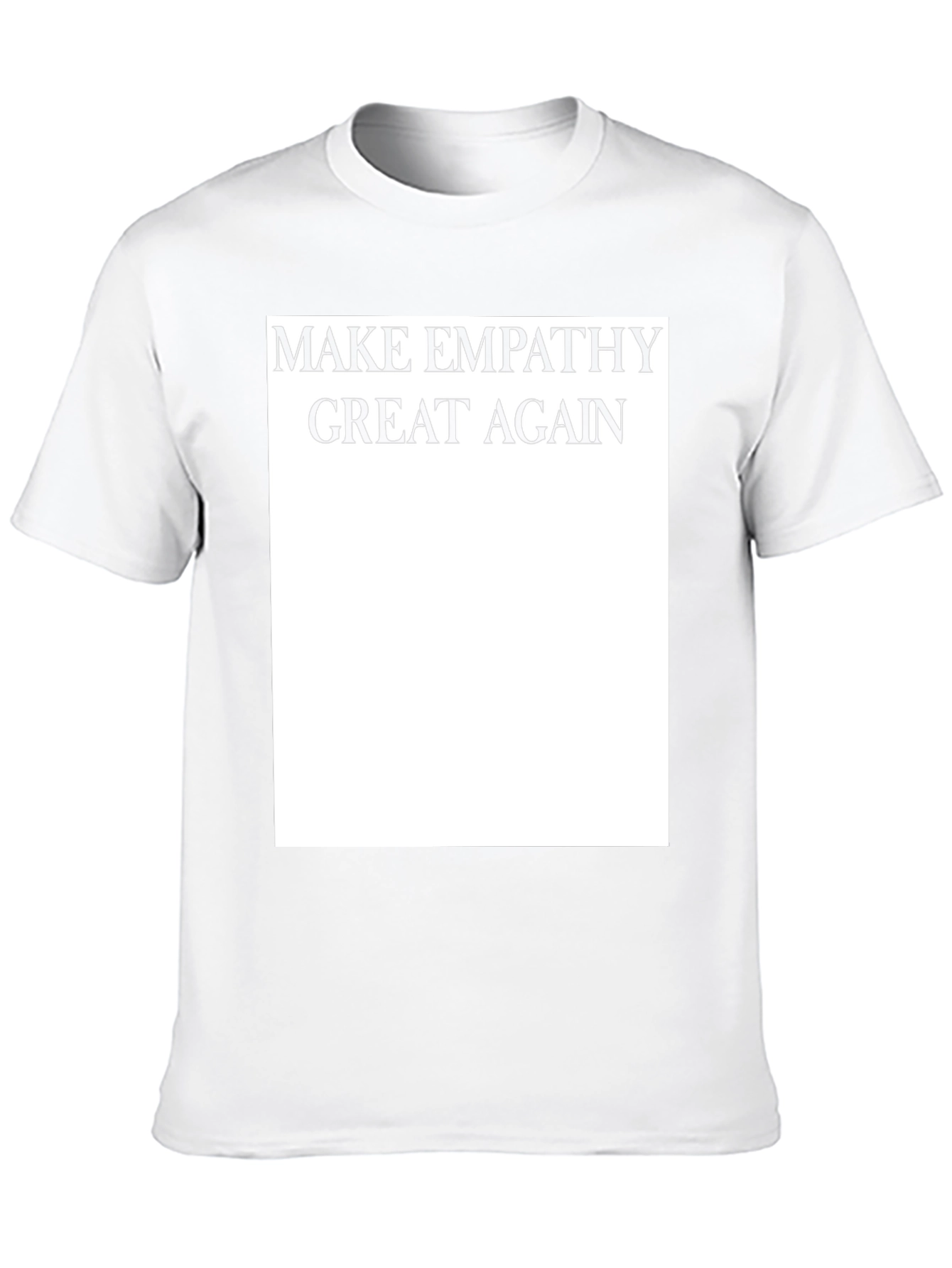 Make Empathy Great Again T-Shirt - Political Slogan Tee