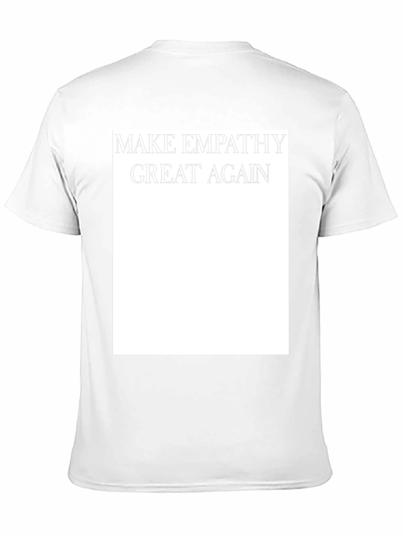 Make Empathy Great Again T-Shirt - Political Slogan Tee