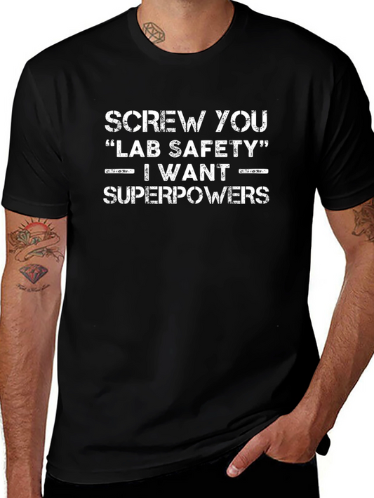Screw You Lab Safety Superpowers T-Shirt