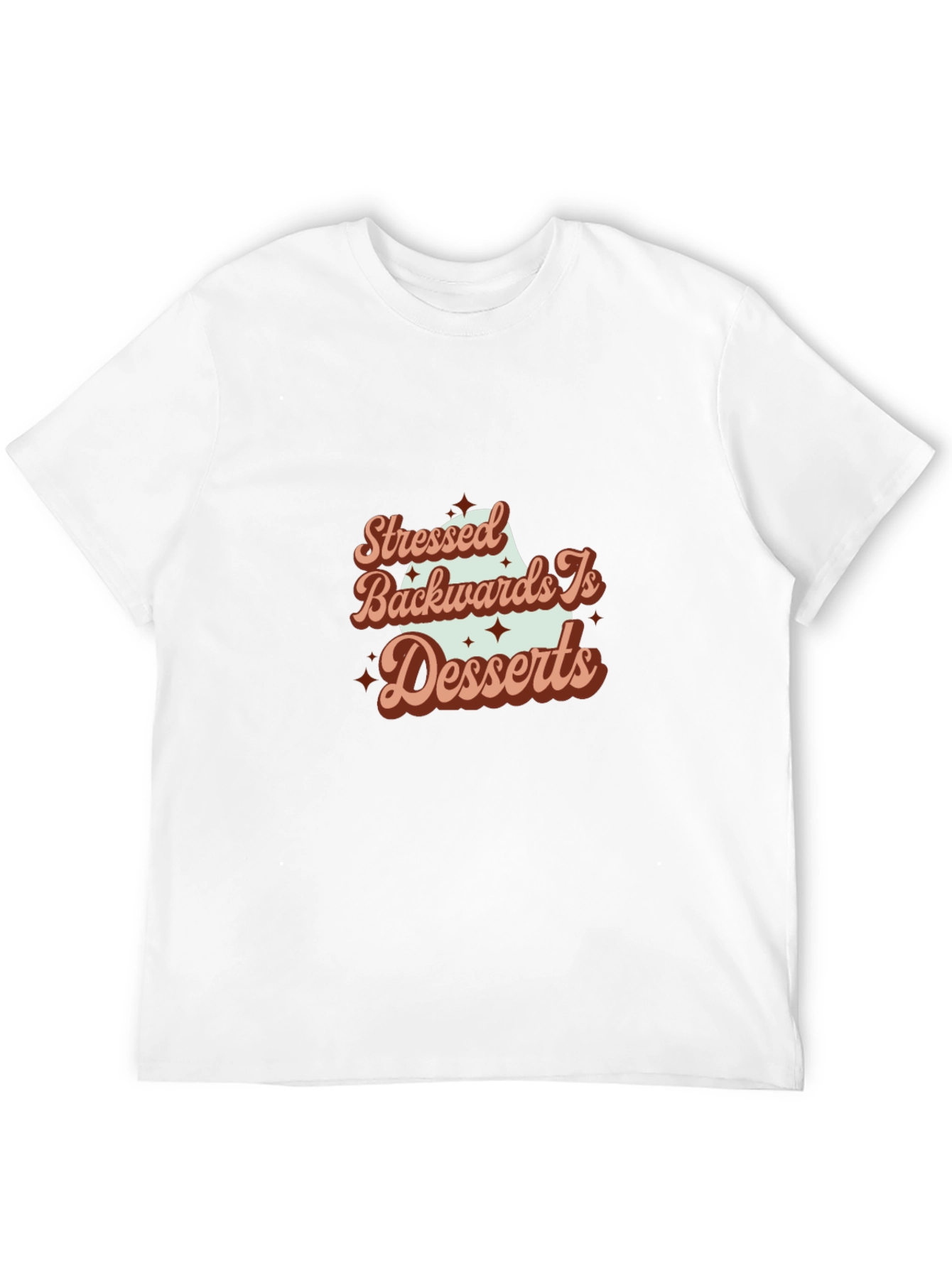 Stressed Backwards is Desserts Graphic Tee