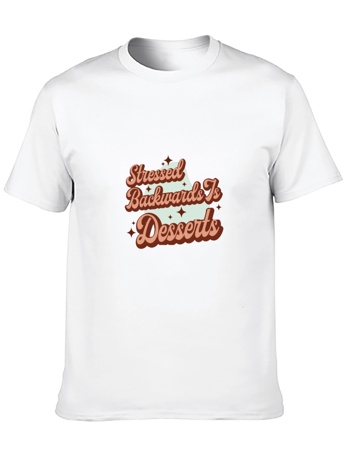 Stressed Backwards is Desserts Graphic Tee