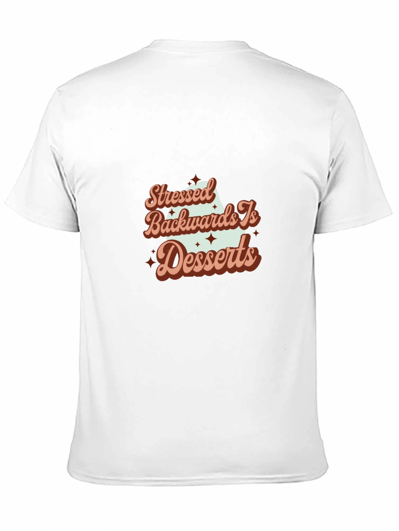 Stressed Backwards is Desserts Graphic Tee