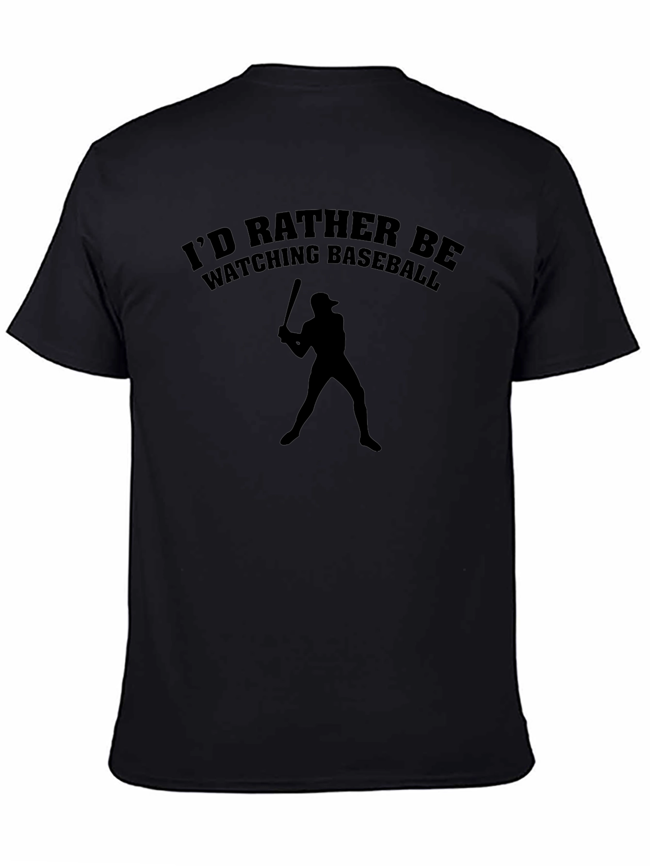 Baseball Fan T-Shirt - Id Rather Be Watching!