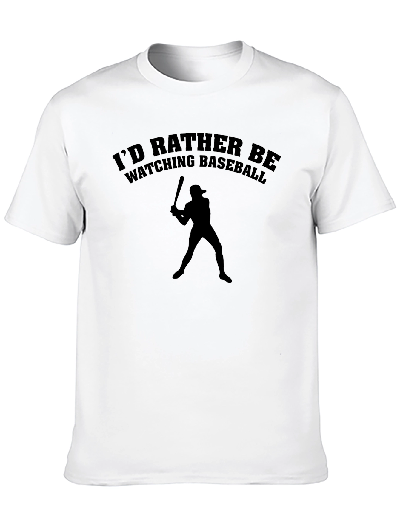 Baseball Fan T-Shirt - Id Rather Be Watching!