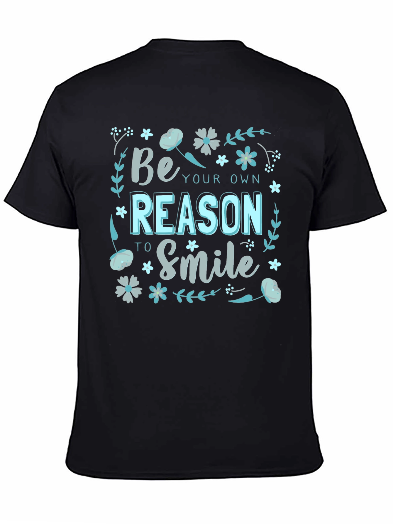 Be Your Own Reason to Smile Graphic T-Shirt