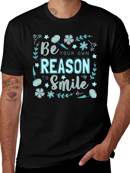 Be Your Own Reason to Smile Graphic T-Shirt