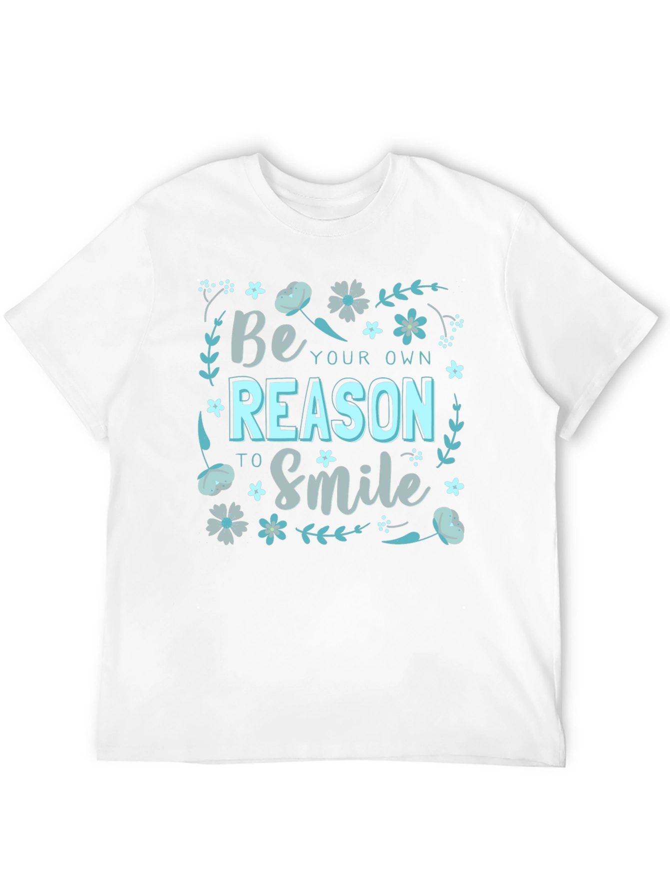 Be Your Own Reason to Smile Graphic T-Shirt