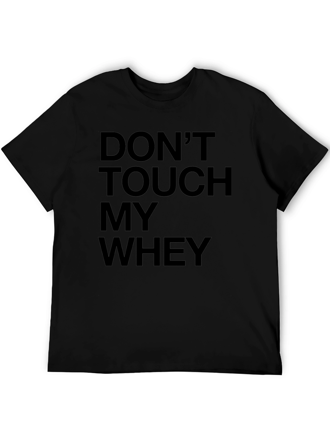 Dont Touch My Whey Graphic Tee