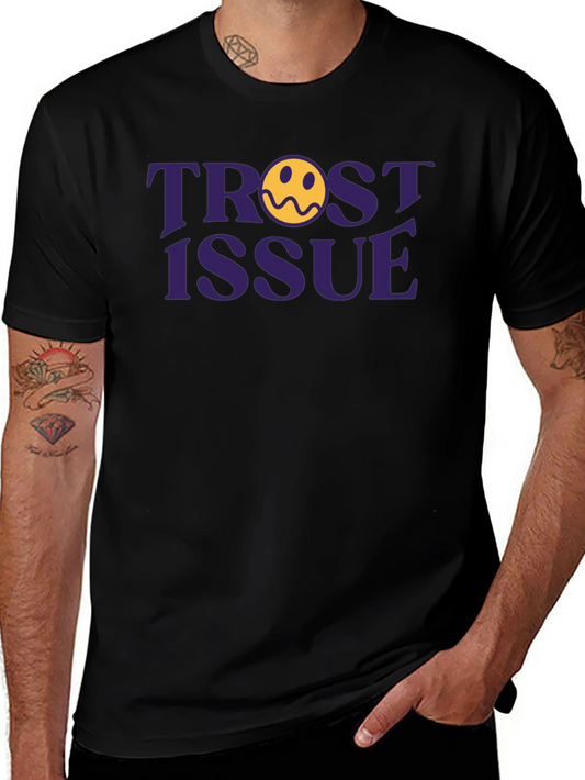 Trust Issue Graphic Tee - Trendy Unisex T-Shirt
