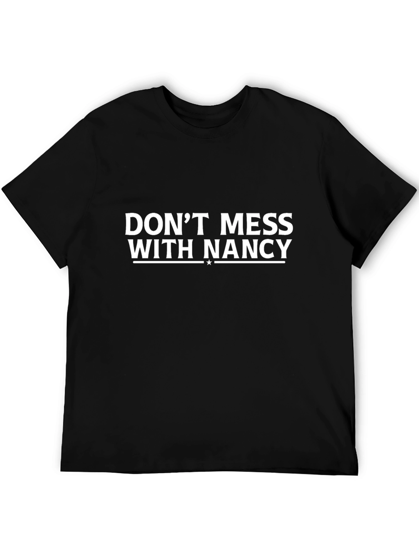 Dont Mess With Nancy Graphic T-Shirt