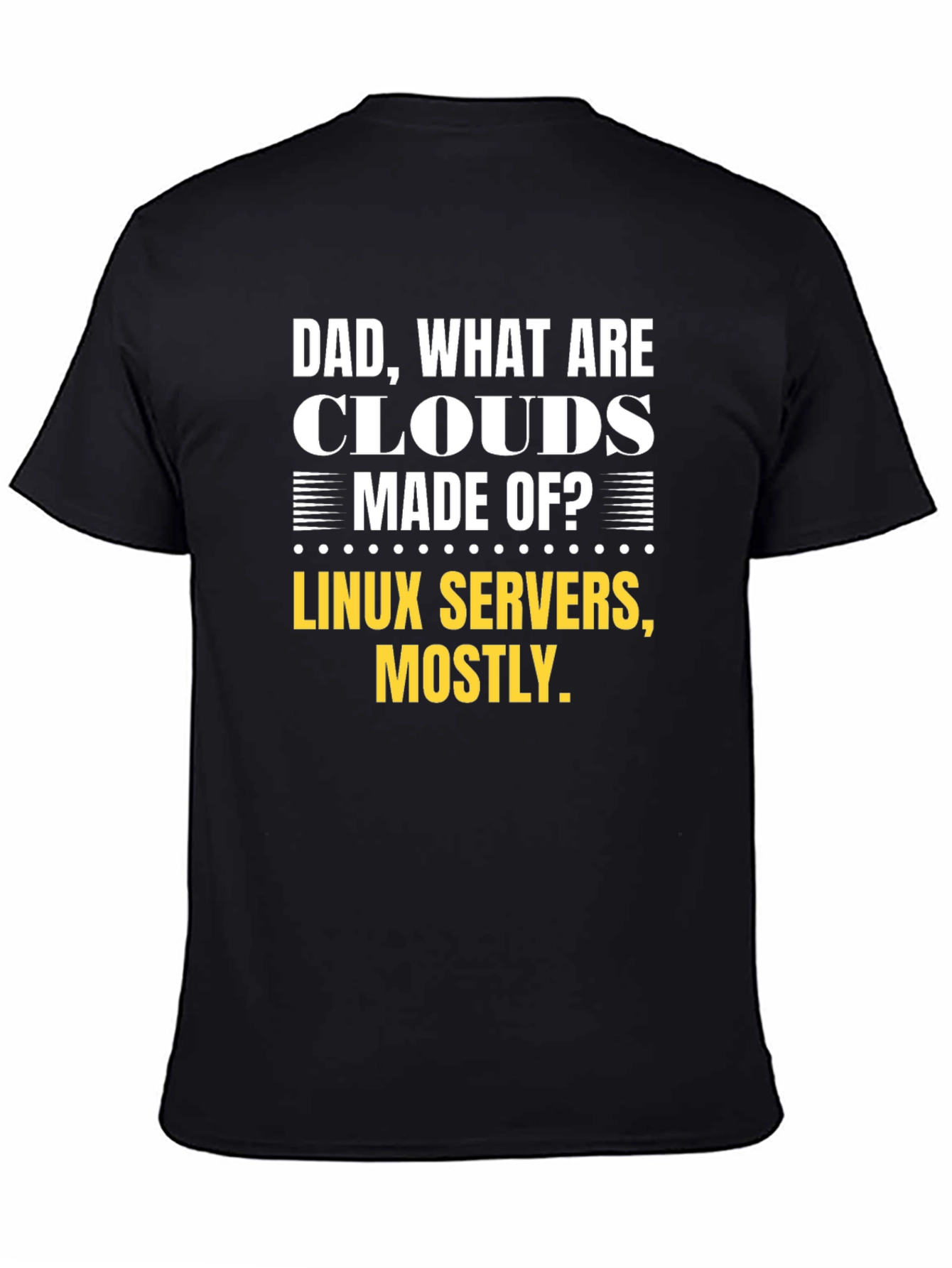 Dad What are Clouds Made of T-Shirt