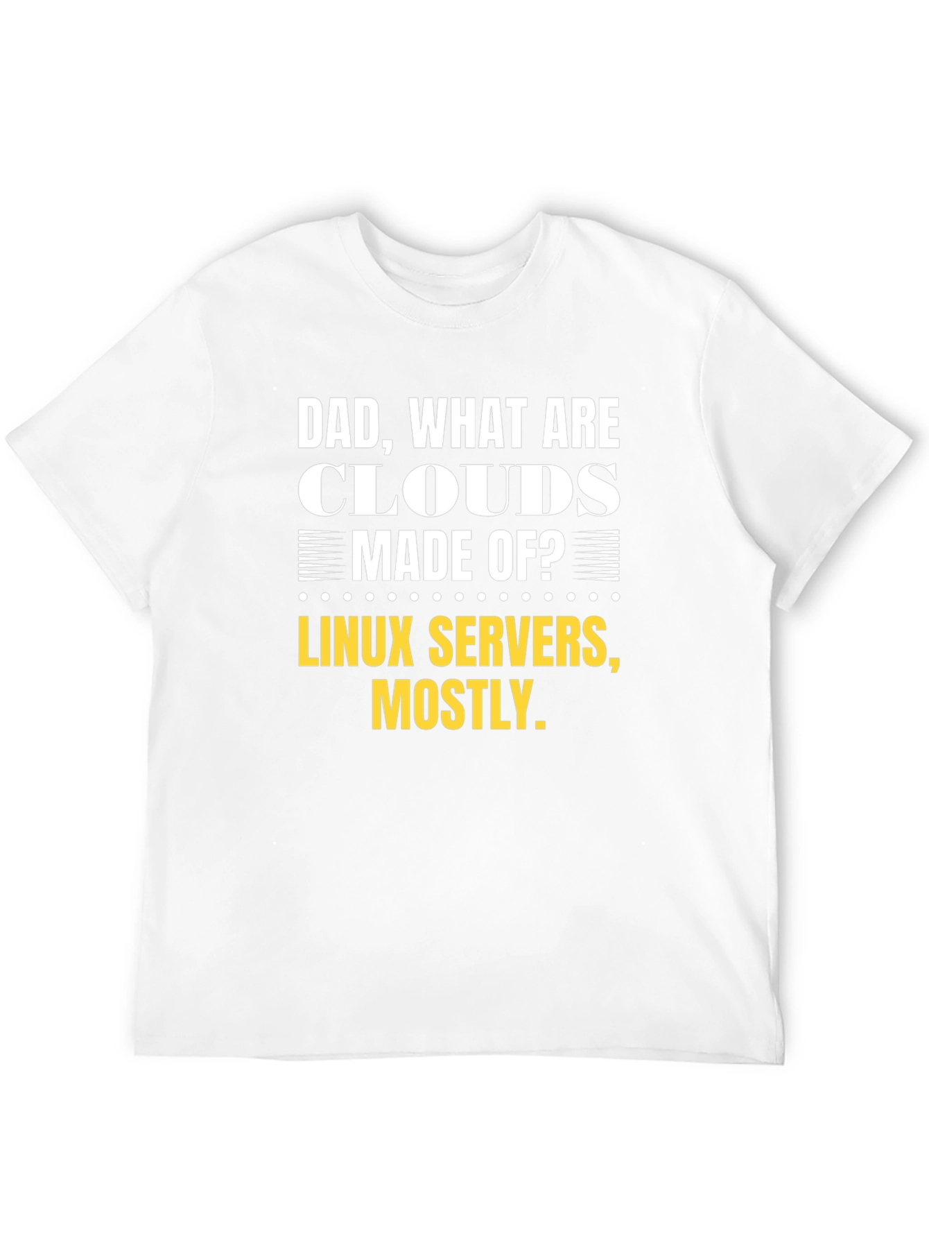 Dad What are Clouds Made of T-Shirt