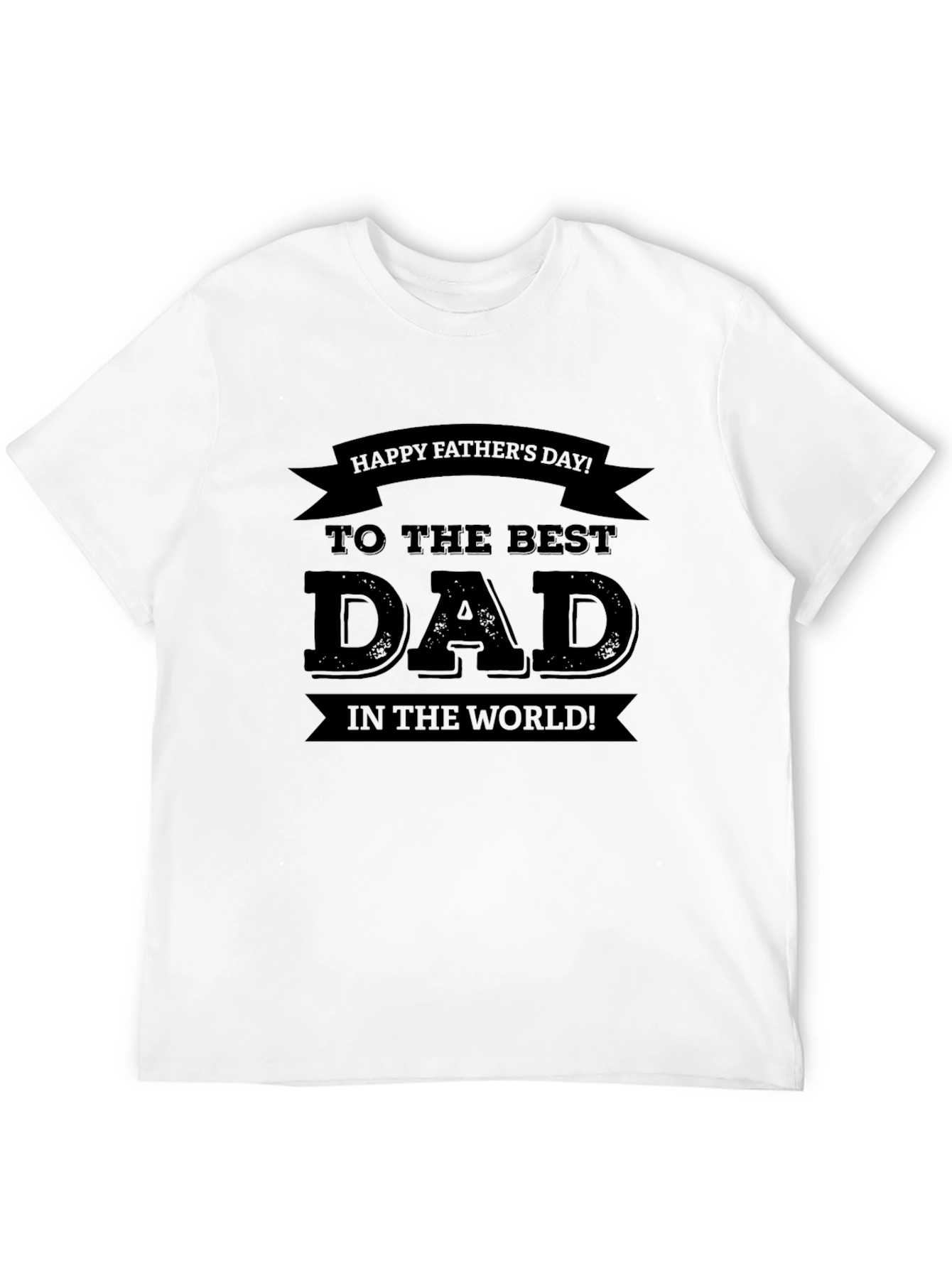 Happy Fathers Day Dad T-Shirt