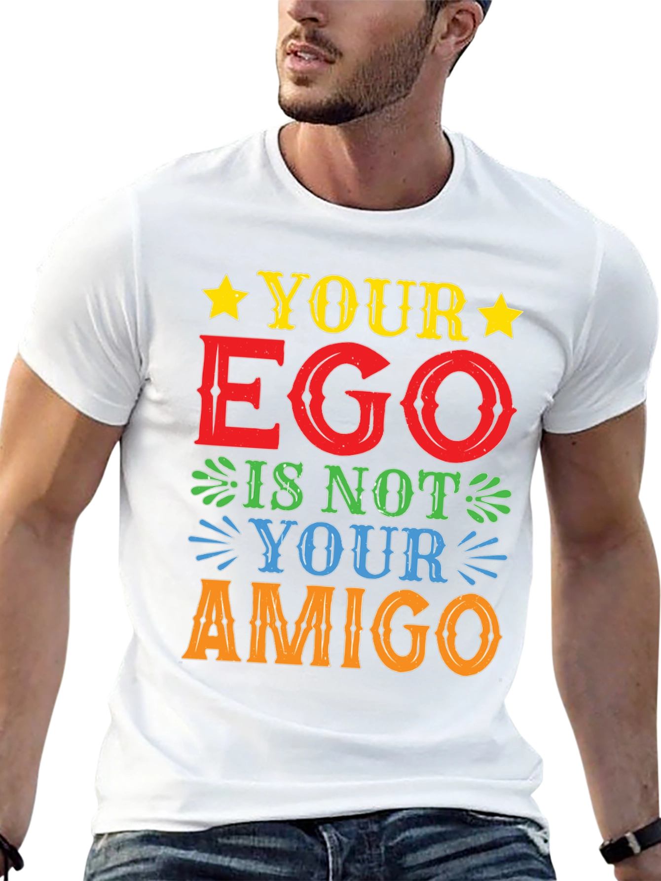 Your Ego Is Not Your Amigo T-Shirt