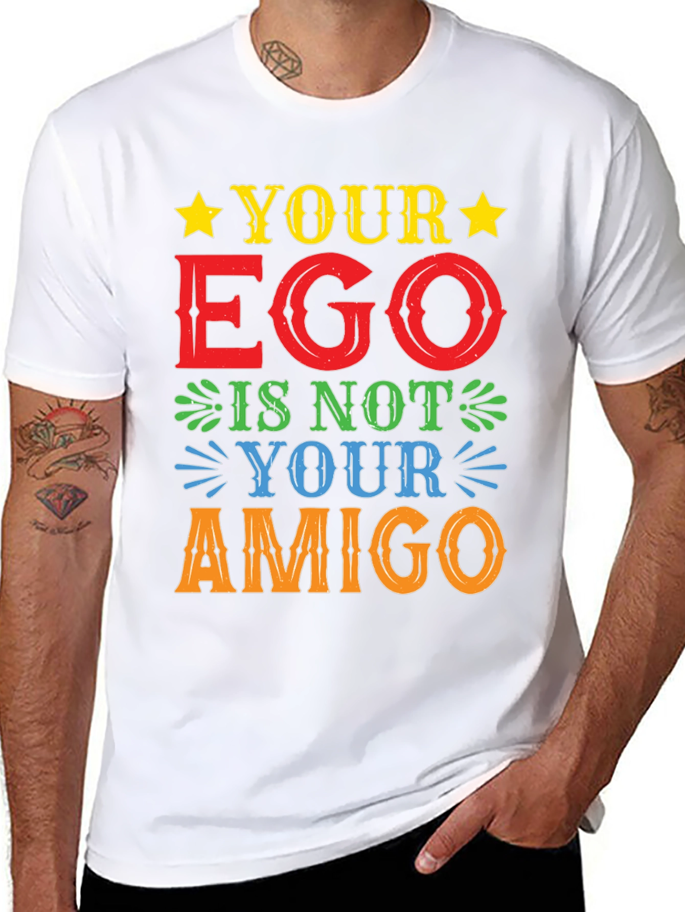 Your Ego Is Not Your Amigo T-Shirt