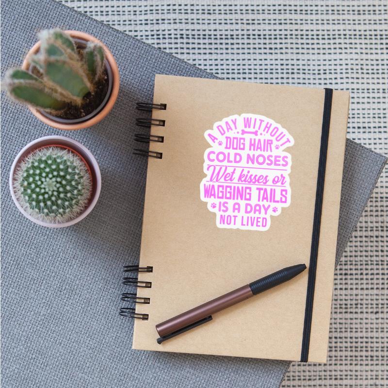 A Day Without Dog Hair Cold Noses