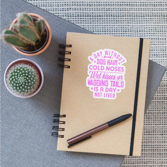 A Day Without Dog Hair Cold Noses