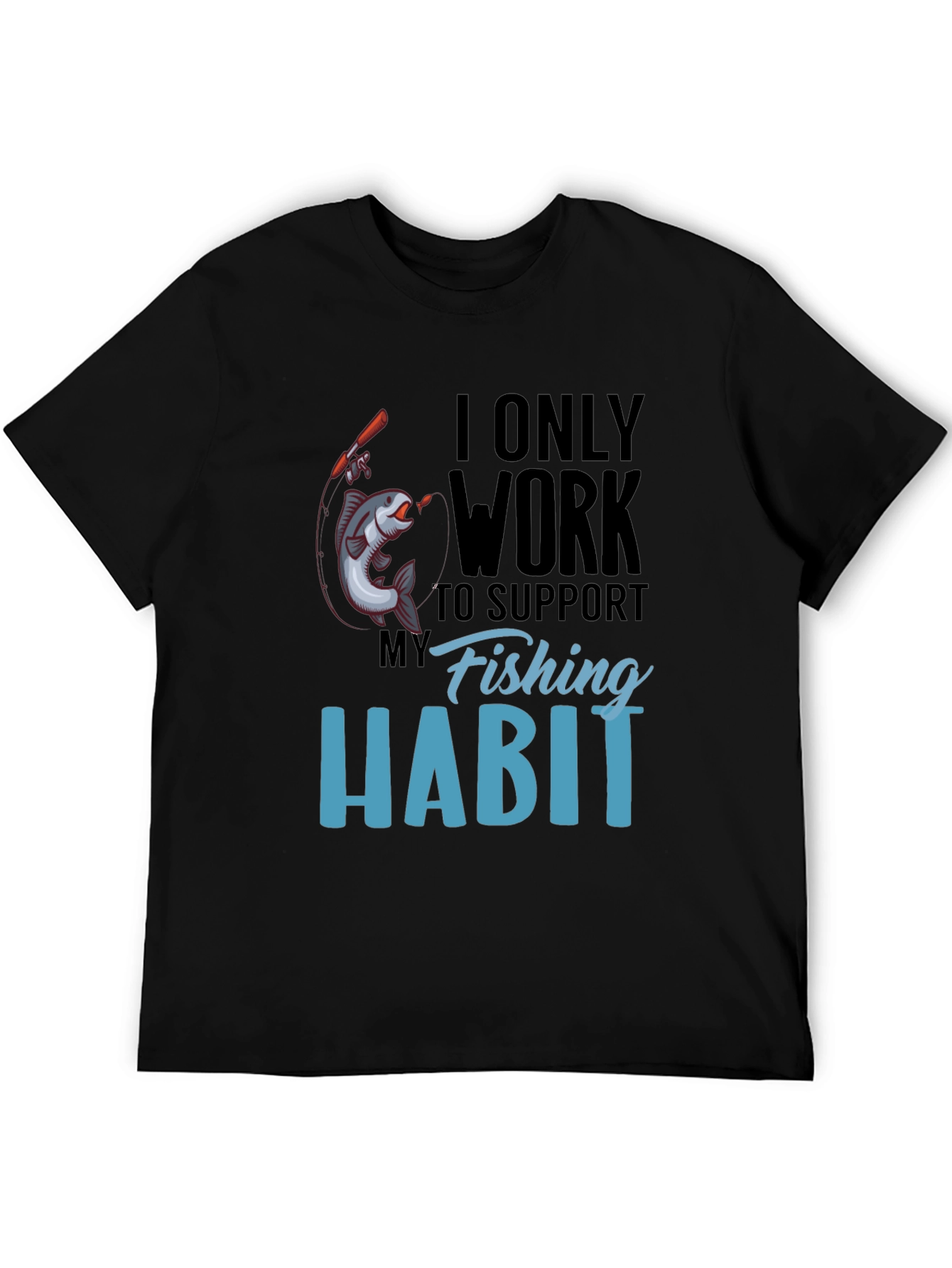 Funny Fishing Habit T-Shirt