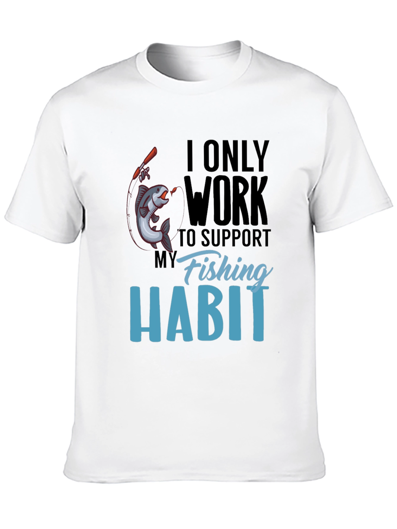 Funny Fishing Habit T-Shirt