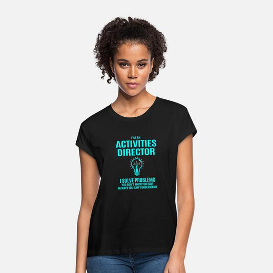 Activities Director T Shirt - I Solve Problems Gif