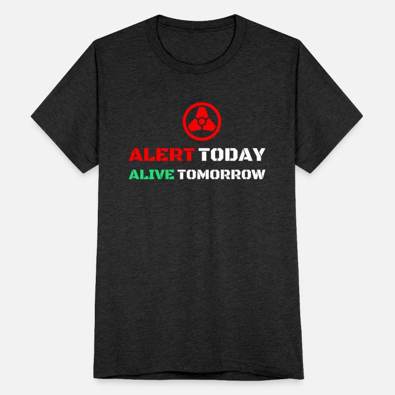 ALERT TODAY ALIVE TOMORROW