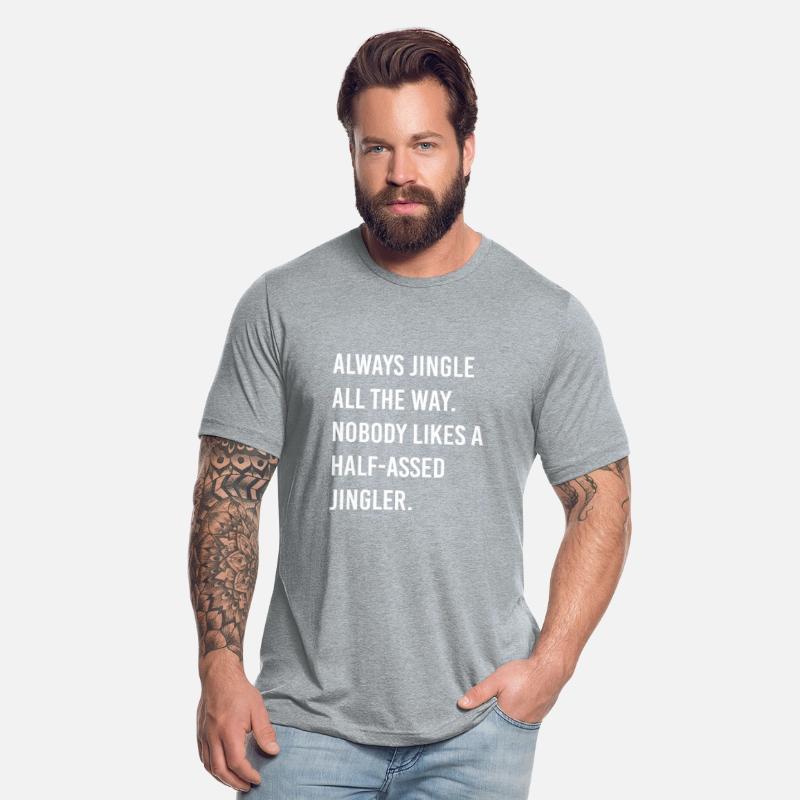 Always Jingle All The Way Nobody Likes