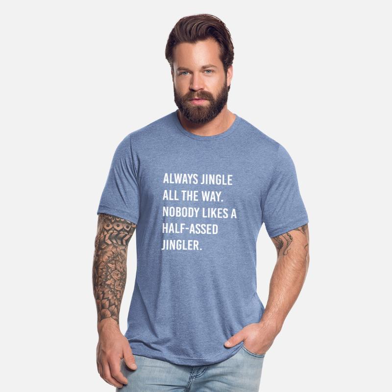 Always Jingle All The Way Nobody Likes