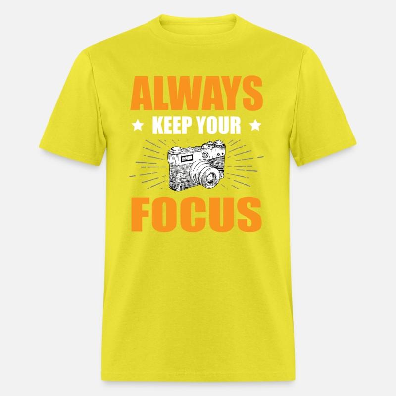 Always Keep Your Focus Photography Photographer