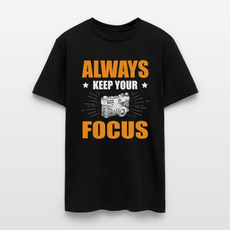 Always Keep Your Focus Photography Photographer