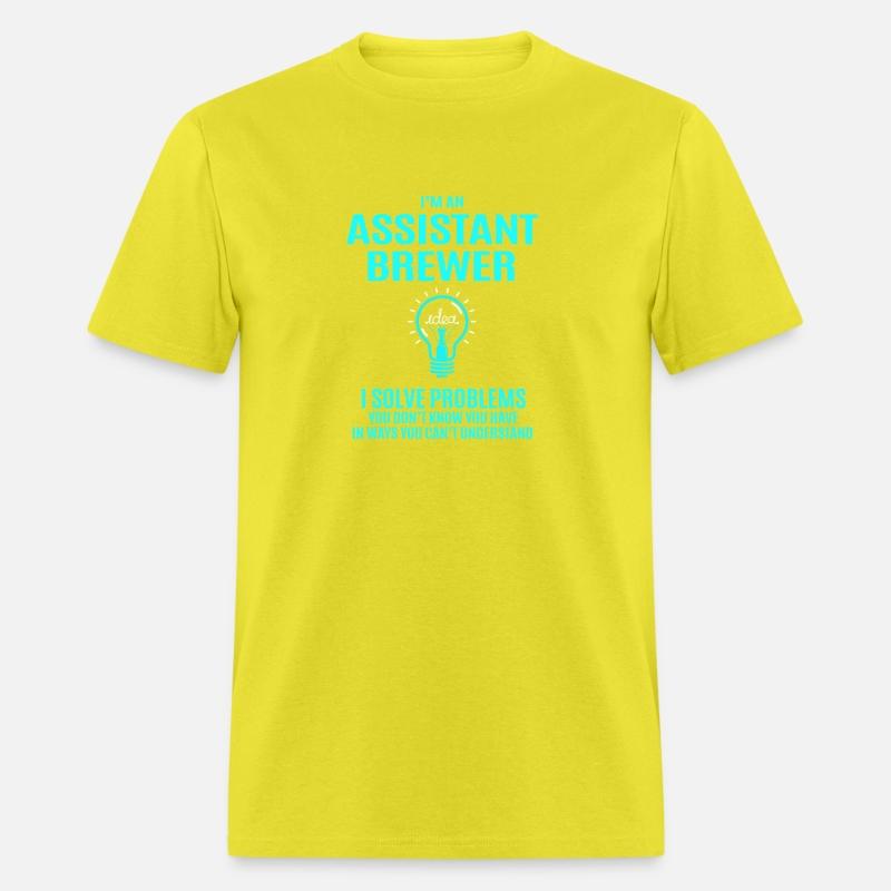 Assistant Brewer T Shirt - I Solve Problems Gift I