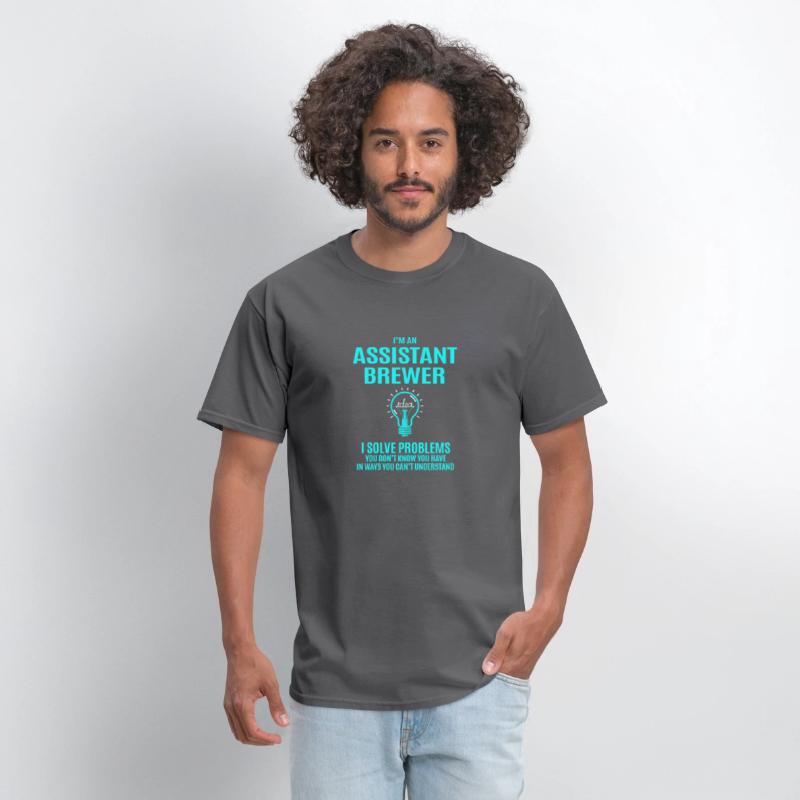 Assistant Brewer T Shirt - I Solve Problems Gift I